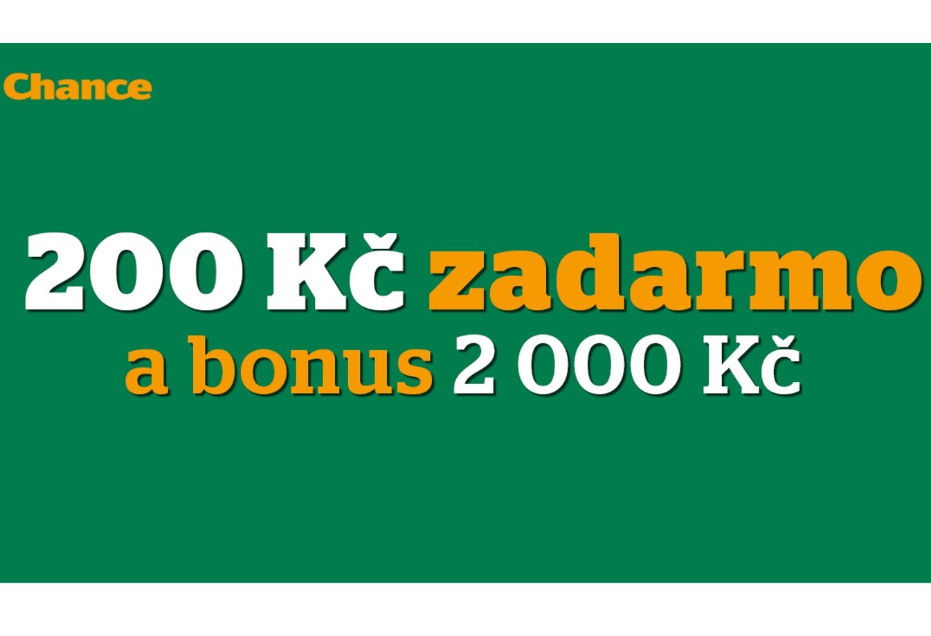 Zufallsbonus - 200 Kč gratis + 2 000 Kč auf die erste Einzahlung