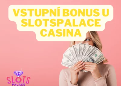 Willkommenspaket bis zu 25 000 CZK im SlotsPalace Casino 🎁